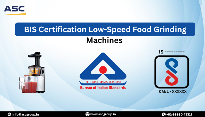 BIS Certification for Low-Speed Food Grinding Machines
